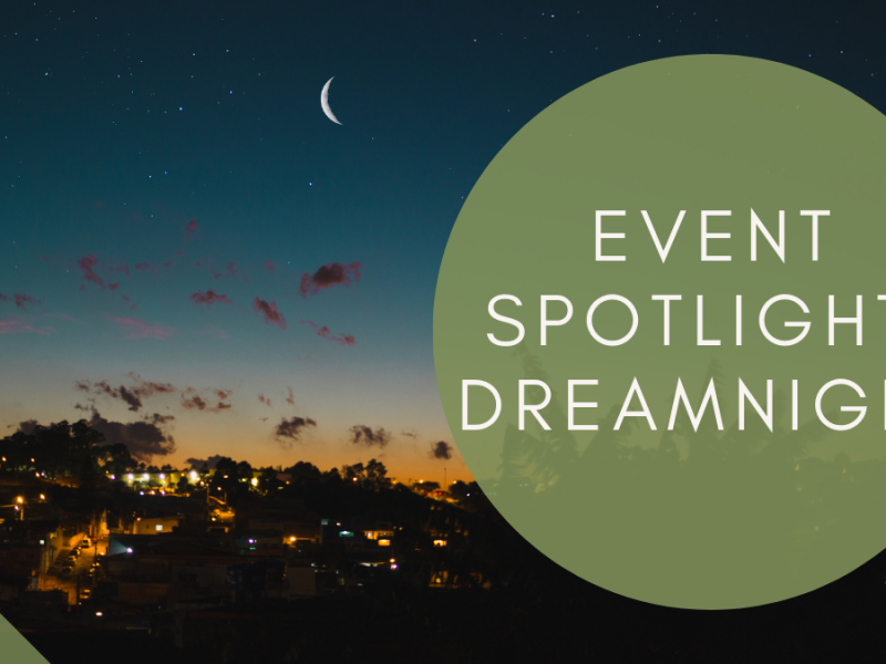 Event Spotlight:   DreamNight